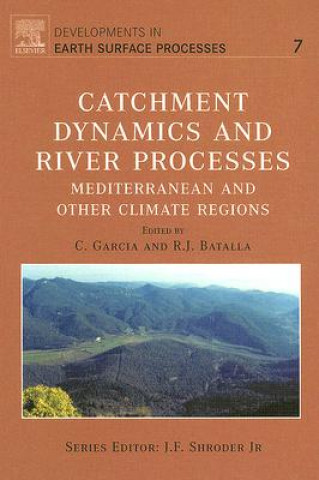 Könyv Catchment Dynamics and River Processes C. Garcia