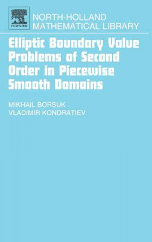 Könyv Elliptic Boundary Value Problems of Second Order in Piecewise Smooth Domains Michail Borsuk