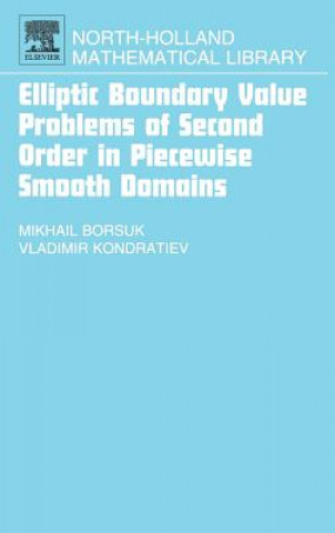 Knjiga Elliptic Boundary Value Problems of Second Order in Piecewise Smooth Domains Michail Borsuk