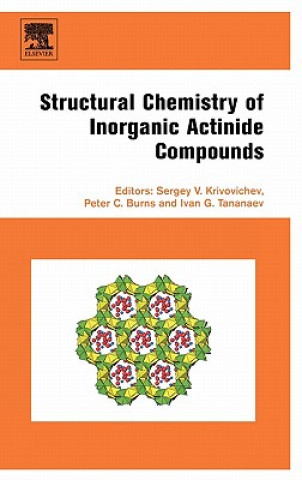 Livre Structural Chemistry of Inorganic Actinide Compounds Sergey Krivovichev