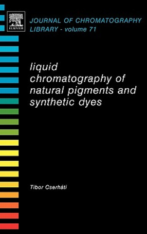 Buch Liquid Chromatography of Natural Pigments and Synthetic Dyes Tibor Cserhati