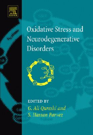 Knjiga Oxidative Stress and Neurodegenerative Disorders G. Ali Qureshi