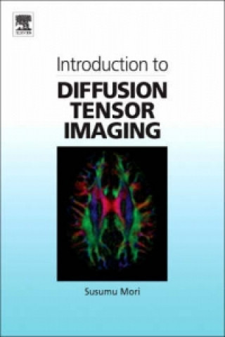 Книга Introduction to Diffusion Tensor Imaging Susumu Mori