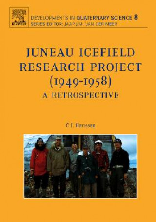 Kniha Juneau Icefield Research Project (1949-1958) C. J. Heusser