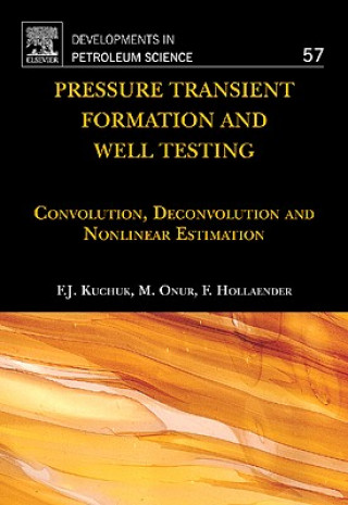 Kniha Pressure Transient Formation and Well Testing Fikri J. Kuchuk