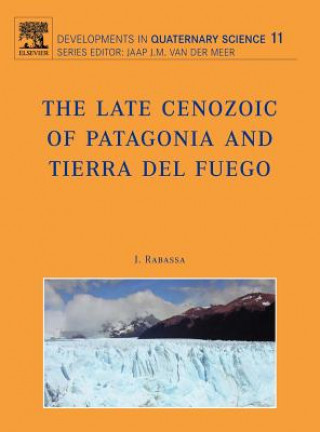 Книга Late Cenozoic of Patagonia and Tierra del Fuego J. Rabassa