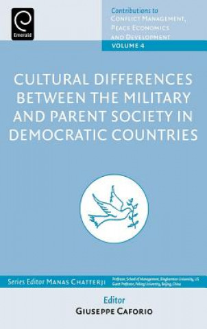 Könyv Cultural Differences between the Military and Parent Society in Democratic Countries Giuseppe Caforio