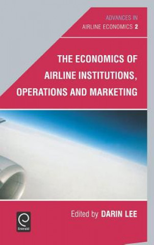 Книга Economics of Airline Institutions, Operations and Marketing Darin Lee