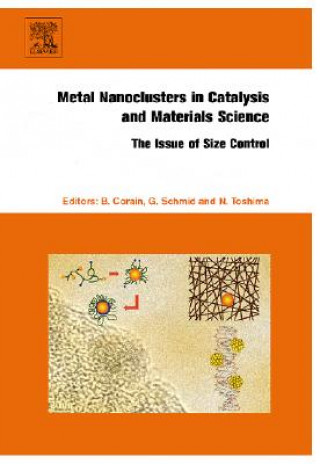 Книга Metal Nanoclusters in Catalysis and Materials Science: The Issue of Size Control Benedetto Corain