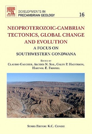 Carte Neoproterozoic-Cambrian Tectonics, Global Change and Evolution Claudio Gaucher