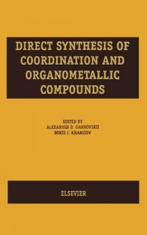 Carte Direct Synthesis of Coordination and Organometallic Compounds A.D. Garnovskii