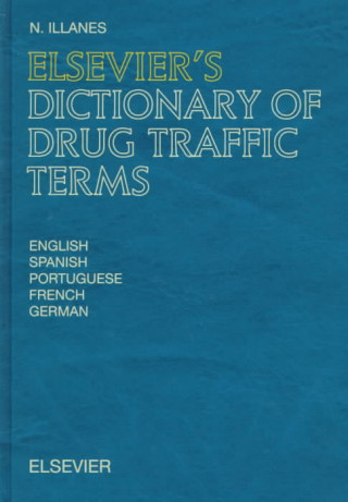 Kniha Elsevier's Dictionary of Drug Traffic Terms N. Illanes