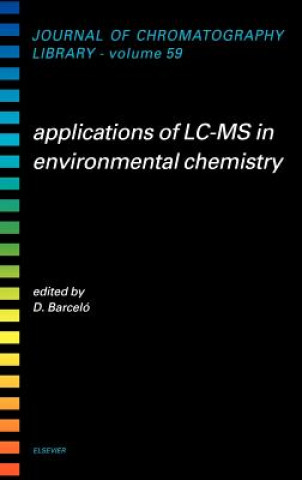 Książka Applications of LC-MS in Environmental Chemistry Damia Barcelo