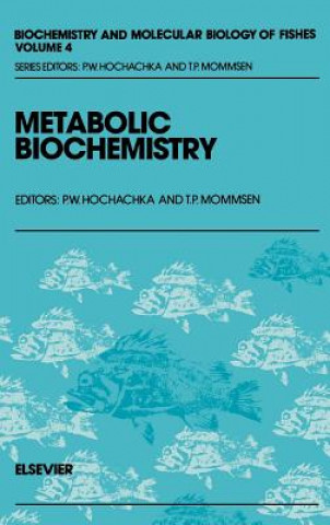 Kniha Metabolic Biochemistry T. P. Mommsen