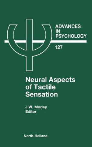 Knjiga Neural Aspects of Tactile Sensation J. W. Morley