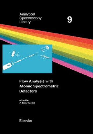 Książka Flow Analysis with Atomic Spectrometric Detectors A. Sanz-Medel