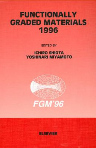 Knjiga Functionally Graded Materials 1996 I. Shiota
