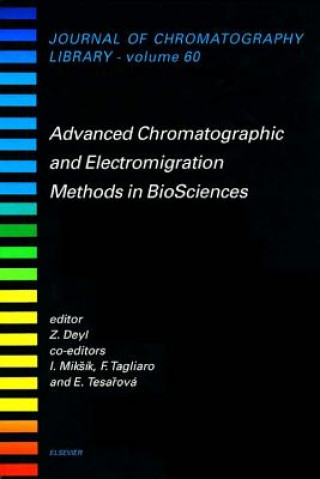 Book Advanced Chromatographic and Electromigration Methods in BioSciences I. Miksik