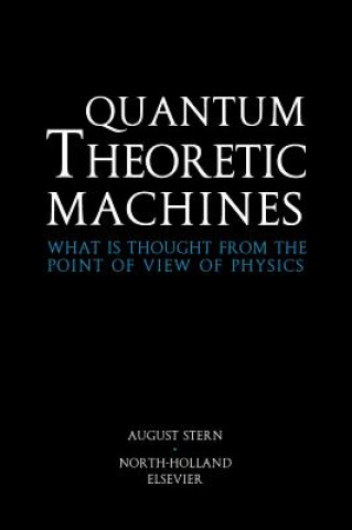 Книга Quantum Theoretic Machines August Stern