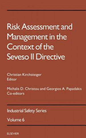Книга Risk Assessment and Management in the Context of the Seveso II Directive Michalis D. Christou