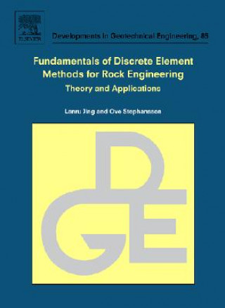 Livre Fundamentals of Discrete Element Methods for Rock Engineering: Theory and Applications Lanru Jing