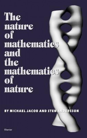 Könyv Nature of Mathematics and the Mathematics of Nature M. Jacob