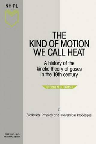 Kniha Statistical Physics and Irreversible Processes Stephen G. Brush