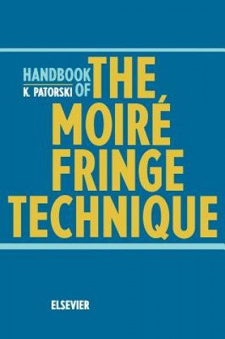 Könyv Handbook of the Moire Fringe Technique K. Patorski