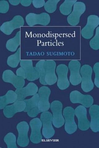 Knjiga Monodispersed Particles T. Sugimoto