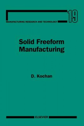 Kniha Solid Freeform Manufacturing Detlef Kochan