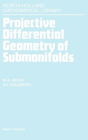 Carte Projective Differential Geometry of Submanifolds M. A. Akivis