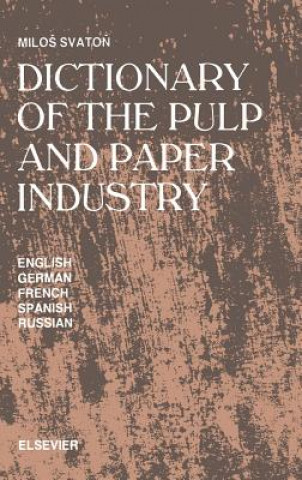 Kniha Dictionary of the Pulp and Paper Industry M. Svaton