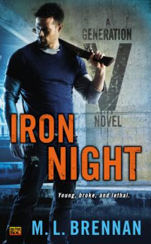Kniha Iron Night M.L. Brennan