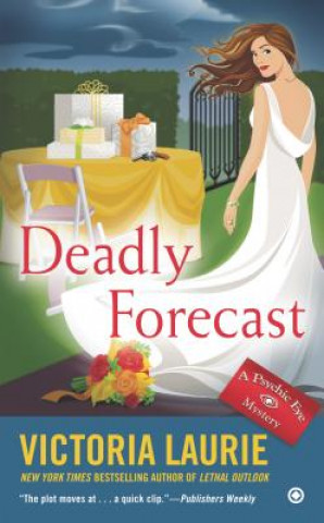 Könyv Deadly Forecast Victoria Laurie