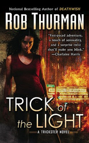 Könyv Trick of the Light Rob Thurman