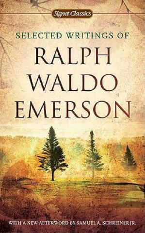 Könyv Selected Writings Of Ralph Waldo Emerson Ralph Waldo Emerson