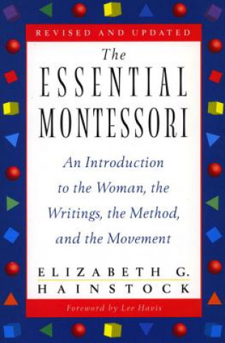Könyv Essential Montessori Elizabeth G. Hainstock