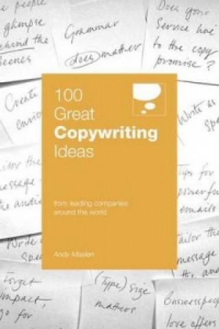 Book 100 Great Copywriting Ideas From Leading Companies Around the World Andy Maslen