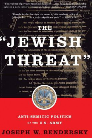 Knjiga Jewish Threat Joseph W. Bendersky