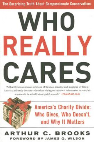Kniha Who Really Cares Arthur C. Brooks