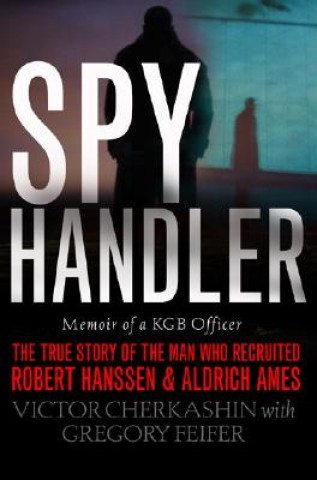 Kniha Spy Handler Gregory Feifer