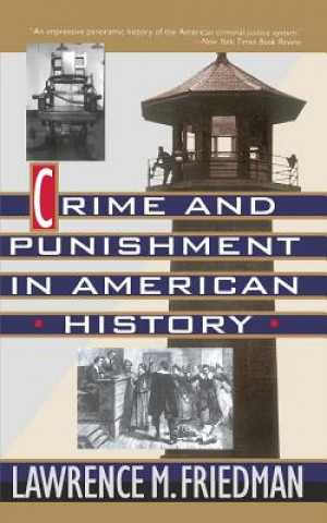 Книга Crime And Punishment In American History Lawrence Friedman