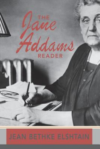 Kniha Jane Addams Reader Jean Bethke Elshtain