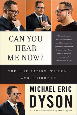 Kniha Can You Hear Me Now? Michael Eric Dyson