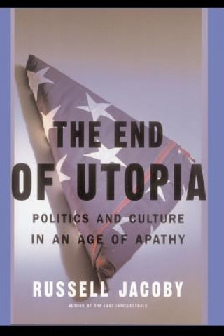 Libro End Of Utopia Russell Jacoby