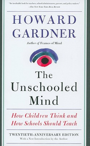 Kniha Unschooled Mind Howard Gardner