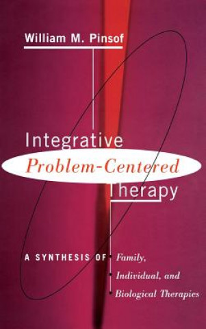 Könyv Integrative Problem-centered Therapy William M. Pinsof