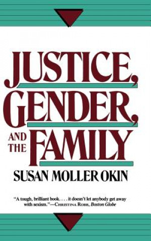 Könyv Justice, Gender, and the Family Susan Moller Okin