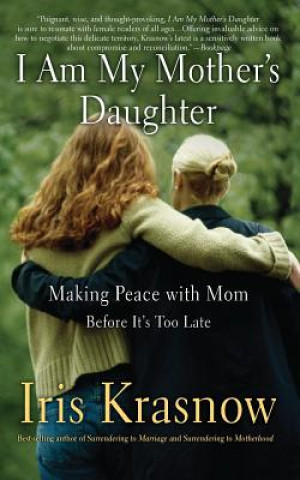 Kniha I Am My Mother's Daughter Iris Krasnow