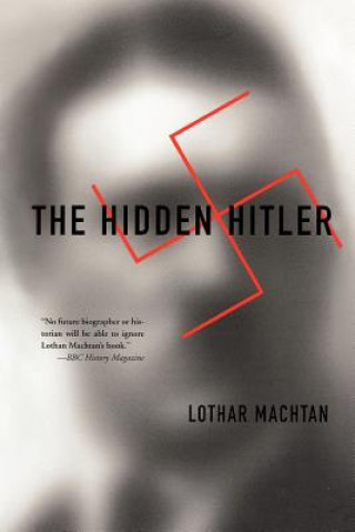Carte Hidden Hitler Lothar Machtan